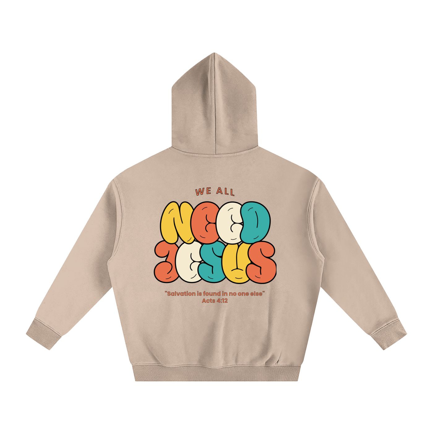 We All Need Jesus Hoodie